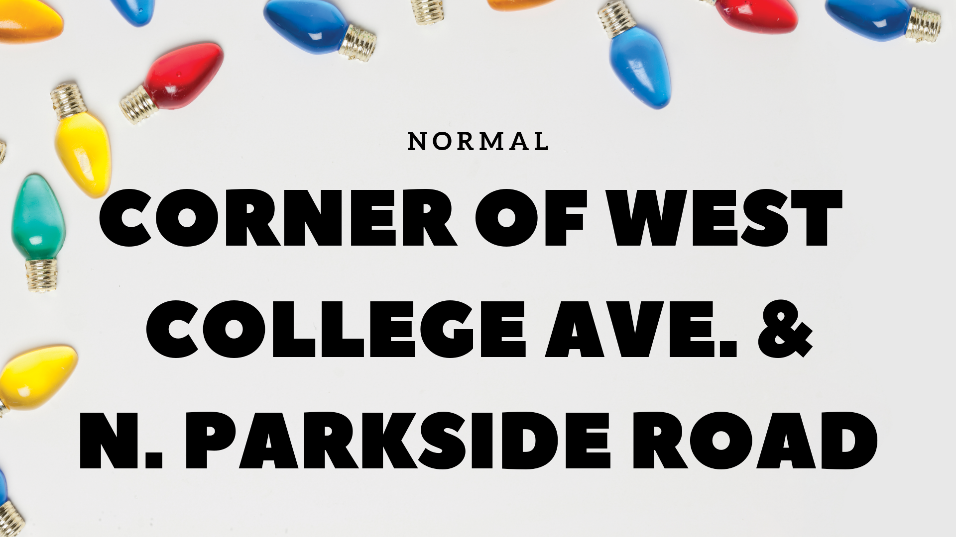 The corner of West College Ave. and N. Parkside Road, Normal